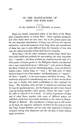 ON the MANUFACTURE of HEMP and WIRE ROPE. Ropes Are Mainly Constructed Either of the Fibres of the Hemp Plant