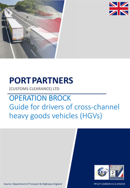 OPERATION BROCK Guide for Drivers of Cross-Channel Heavy Goods Vehicles (Hgvs)