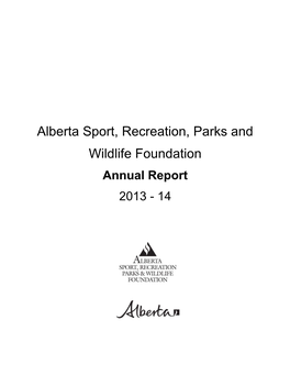 Alberta Sport, Recreation, Parks and Wildlife Foundation Annual Report 2013 - 14