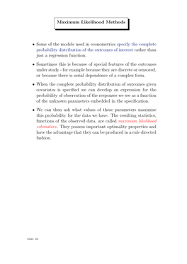 Maximum Likelihood Methods • Some of the Models Used in Econometrics Specify the Complete Probability Distribution of the Outc