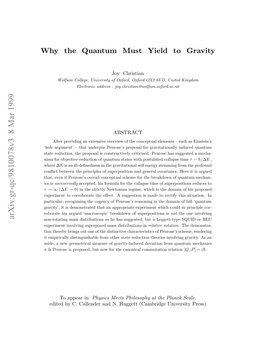 Why the Quantum Must Yield to Gravity