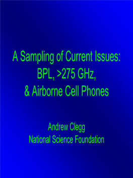 BPL, >275 Ghz, & Airborne Cell Phones