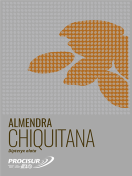 ALMENDRA CHIQUITANA Dipteryx Alata Instituto Interamericano De Cooperación Para La Agricultura (IICA), Edición 2018