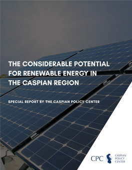 The Considerable Potential for Renewable Energy in the Caspian Region