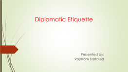 Diplomatic Etiquette, Prepared for Staff College.Pdf