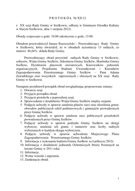 P R O T O K Ó Ł Nr XX/12 Z XX Sesji Rady Gminy W Szelkowie, Odbytej W Gminnym Ośrodku Kultury W Starym Szelkowie, Dnia 1 Sierpnia 2012R