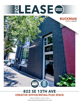 822 Se 13Th Ave Creative Office/Retail/Flex Space Nicole Onder | 503.517.4412 822 Se 13Th