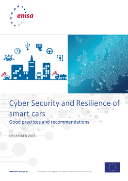 Cyber Security and Resilience of Smart Cars Good Practices and Recommendations