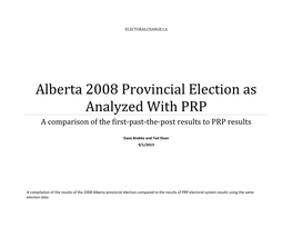 Alberta 2008 Provincial Election As Analyzed with PRP a Comparison of the First-Past-The-Post Results to PRP Results