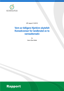 Vern Av Tidligere Hjerkinn Skytefelt Konsekvenser for Landbruket Av to Vernealternativ