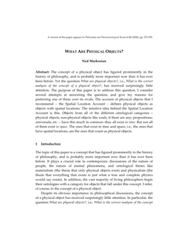 WHAT ARE PHYSICAL OBJECTS? Ned Markosian Abstract: The