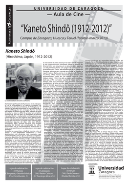 Kaneto Shindô (1912-2012)” Campus De Zaragoza, Huesca Y Teruel (Febrero-Marzo 2013)