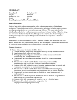 STAGECRAFT Grade Level: 9, 10, 11, Or 12 Length: Semester Period/S Per Day: 1 Period Credit: 0.5 Credit Requirement Fulfilled: Vocational/Elective