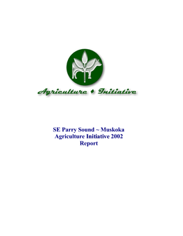 SE Parry Sound ~ Muskoka Agriculture Initiative 2002 Report