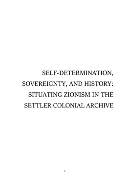 Self-Determination, Sovereignty, and History: Situating Zionism in the Settler Colonial Archive