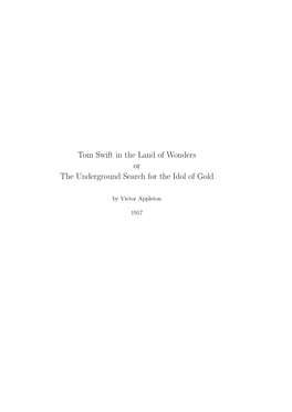 Tom Swift in the Land of Wonders Or the Underground Search for the Idol of Gold