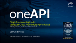 Oneapi Single Programming Model to Deliver Cross-Architecture Performance Industry Initiative, Intel® Oneapi Beta Products