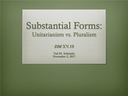 Substantial Forms: Unitarianism Vs