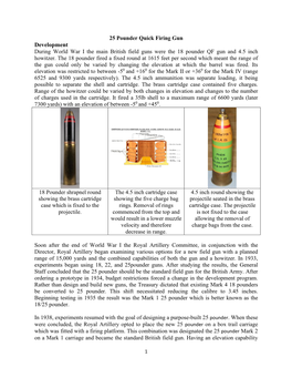 25 Pounder Quick Firing Gun Development During World War I the Main British Field Guns Were the 18 Pounder QF Gun and 4.5 Inch Howitzer