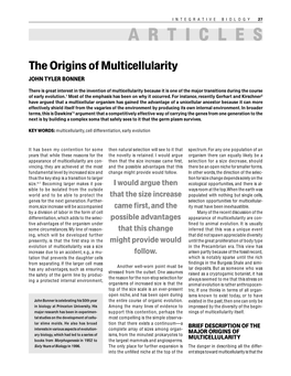 The Origins of Multicellularity JOHN TYLER BONNER