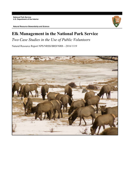 Elk Management in the National Park Service Two Case Studies in the Use of Public Volunteers