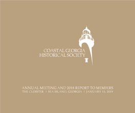 ANNUAL MEETING and 2018 REPORT to MEMBERS the CLOISTER | SEA ISLAND, GEORGIA | JANUARY 13, 2019 ANNUAL MEETING Welcome and Call to Order Lewis Glenn