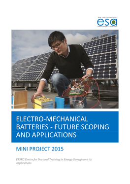 Electro-Mechanical Batteries - Future Scoping and Applications