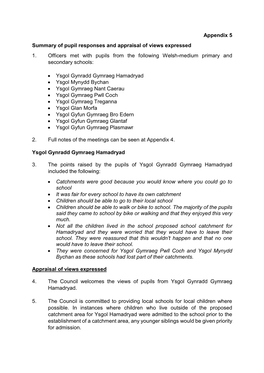 Appendix 5 Summary of Pupil Responses and Appraisal of Views Expressed 1. Officers Met with Pupils from the Following Welsh-Medium Primary and Secondary Schools