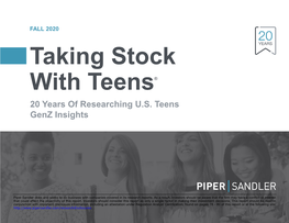 FALL 2020 Taking Stock with Teens® 20 Years of Researching U.S