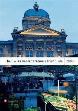 The Swiss Confederation a Brief Guide 2006, Pages 01-21