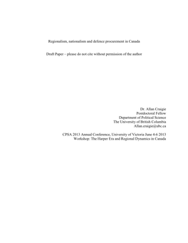 Regionalism, Nationalism and Defence Procurement in Canada Draft Paper – Please Do Not Cite Without Permission of the Author D