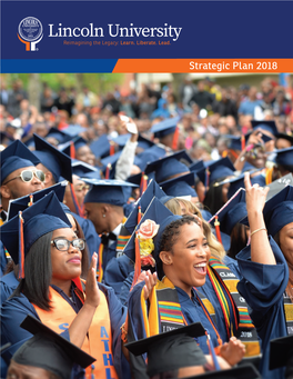 Strategic Plan 2018 Message from the President Dear Lincoln University Community