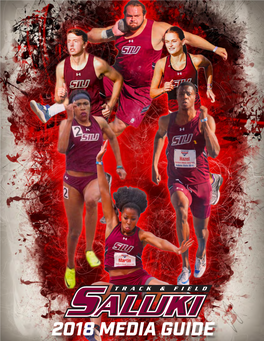 2018 MEDIA GUIDE 1 2018 Saluki Track and Field Media Guide