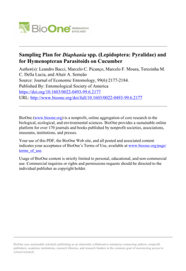 Sampling Plan for Diaphania Spp. (Lepidoptera: Pyralidae) and for Hymenopteran Parasitoids on Cucumber Author(S): Leandro Bacci, Marcelo C