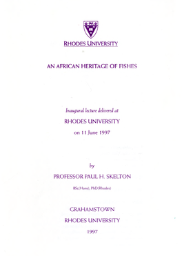 Rhodes University an African Heritage of Fishes Rhodes