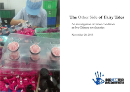 The Other Side of Fairy Tales an Investigation of Labor Conditions at Five Chinese Toy Factories