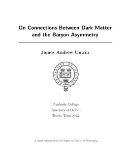 On Connections Between Dark Matter and the Baryon Asymmetry