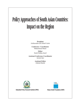 Policy Approaches of South Asian Countries: Impact on the Region