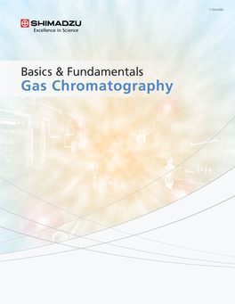 Gas Chromatography Basics & Fundamentals: Gas Chromatography