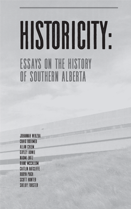 Historicity: Essays on the History of Southern Alberta