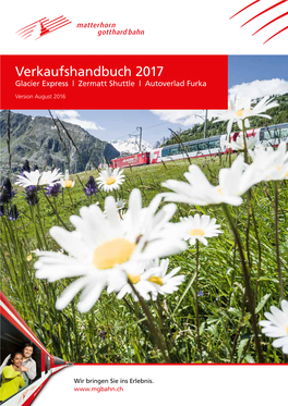 Verkaufshandbuch 2017 Glacier Express | Zermatt Shuttle | Autoverlad Furka