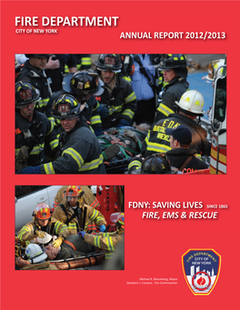 Fire Department, City of New York, Annual Report 2012/2013 Is Also Available in an Expanded Edition on the Internet at the Official FDNY Home Site