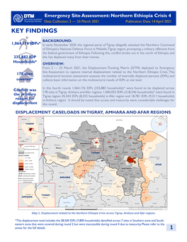 Emergency Site Assessment: Northern Ethiopia Crisis 4 Data Collection: 2 — 23 March 2021 Publication Date: 14 April 2021 KEY FINDINGS