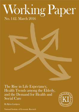 The Rise in Life Expectancy, Health Trends Among the Elderly, and The