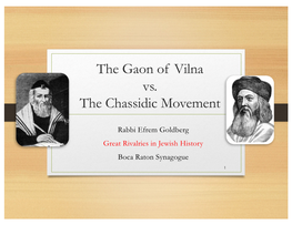 The Gaon of Vilna Vs. the Chassidic Movement