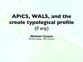 Apics, WALS, and the Creole Typological Profile