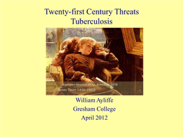 Twenty-First Century Threats Tuberculosis