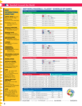 2009 WORLD BASEBALL CLASSIC™ SCHEDULE of GAMES MLB Round 1 Double Elimination Schedule Is Subject to Change