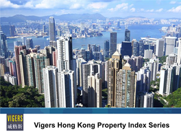Vigers Hong Kong Property Index Series Objectives
