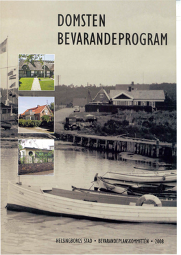 Bevarandeprogrammet För Domsten Inleddes Våren 2004 Under Ledning Av Bevarandeplanskommitten